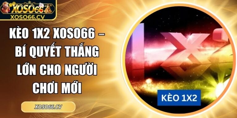 Kèo 1x2 XOSO66