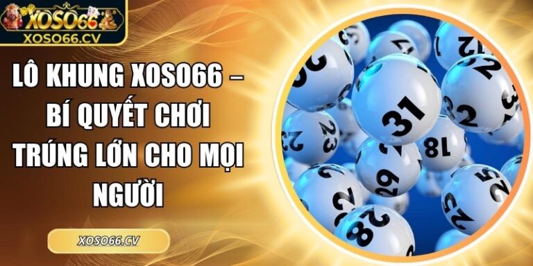 Lô khung XOSO66